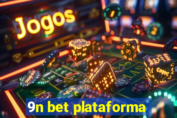 9n bet plataforma